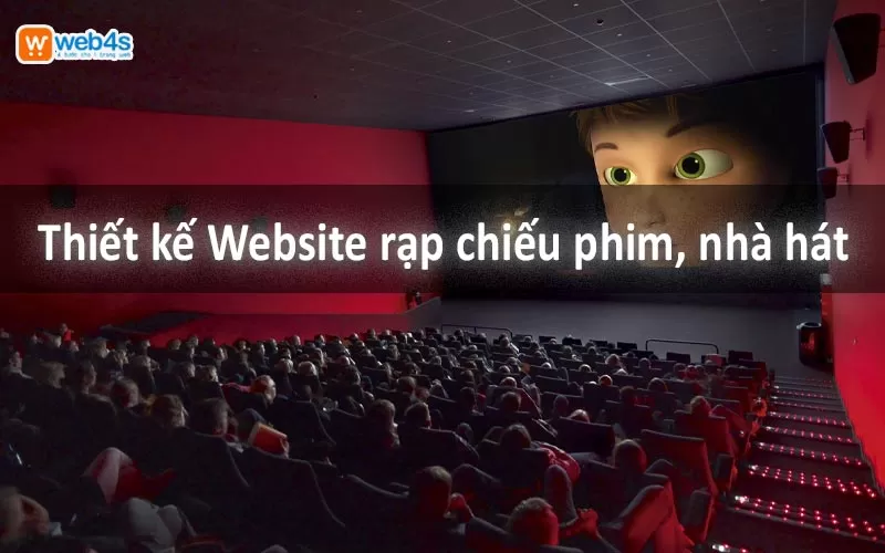 Dịch vụ Thiết kế website rạp chiếu phim, nhà hát MỚI NHẤT